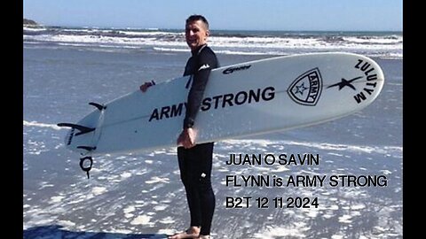 JUAN O SAVIN- General Flynn's ARMY STRONG & Prayer- B2T 12 11 2024