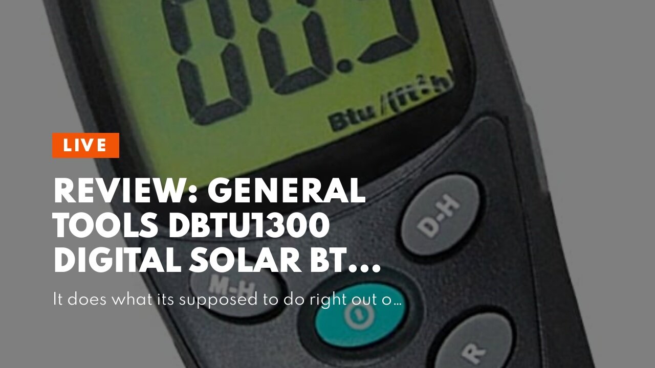 Review: General Tools DBTU1300 Digital Solar BTU Power Meter