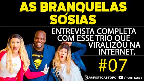 As Branquelas Sósias - Fortcast #07