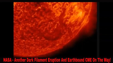 NASA - Another Dark Filament Eruption And Earthbound CME On The Way!