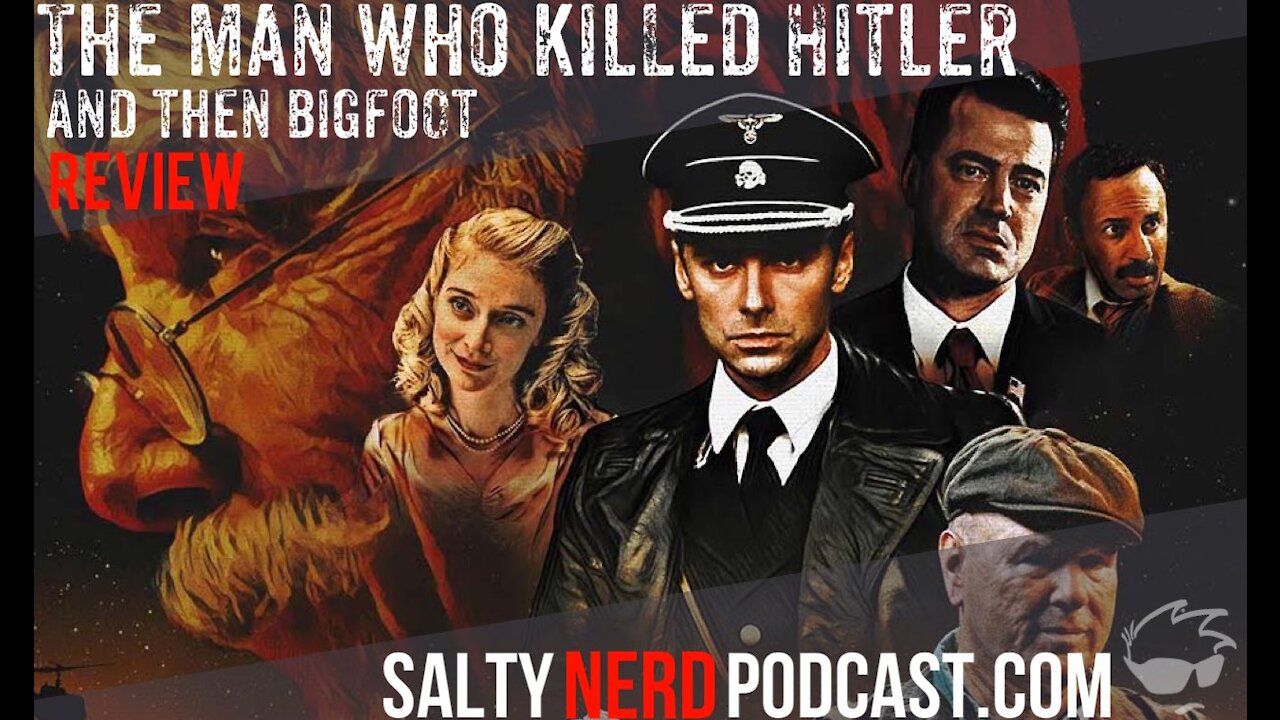 The Man Who Killed Hitler And Then The Bigfoot Review (Salty Nerd Reviews)