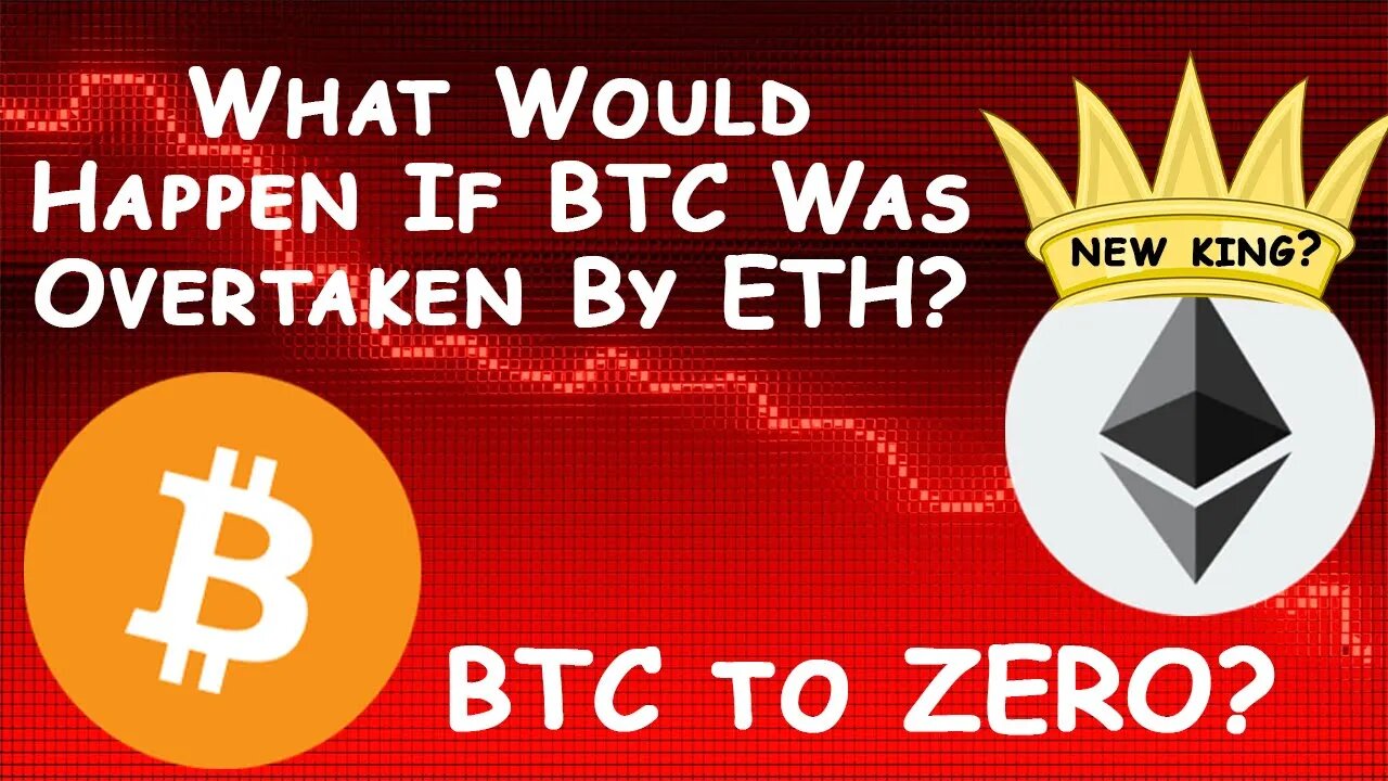 WHAT IF ETHEREUM OVERTOOK BITCOIN?! | BTC to zero?
