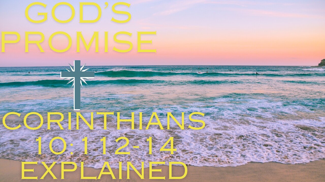 God's Promise: Corinthians 10:12-14 Explained