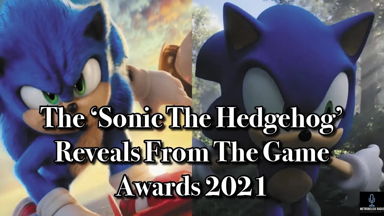 The SONIC THE HEDGEHOG Reveals From The Game Awards 2021