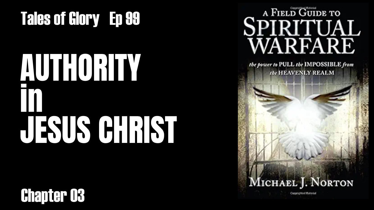 AFG2SW - Chapter 03 - Spiritual Authority in Jesus Christ - TOG EP 99