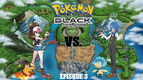 Pokemon Black Version Ep.3 Our 1st. Gym Battle!