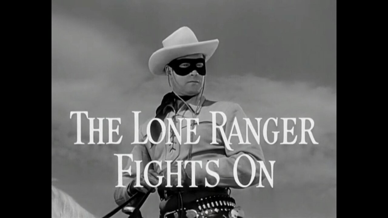 The Lone Ranger -The Lone Ranger Fights On- S1E2 Full Episode