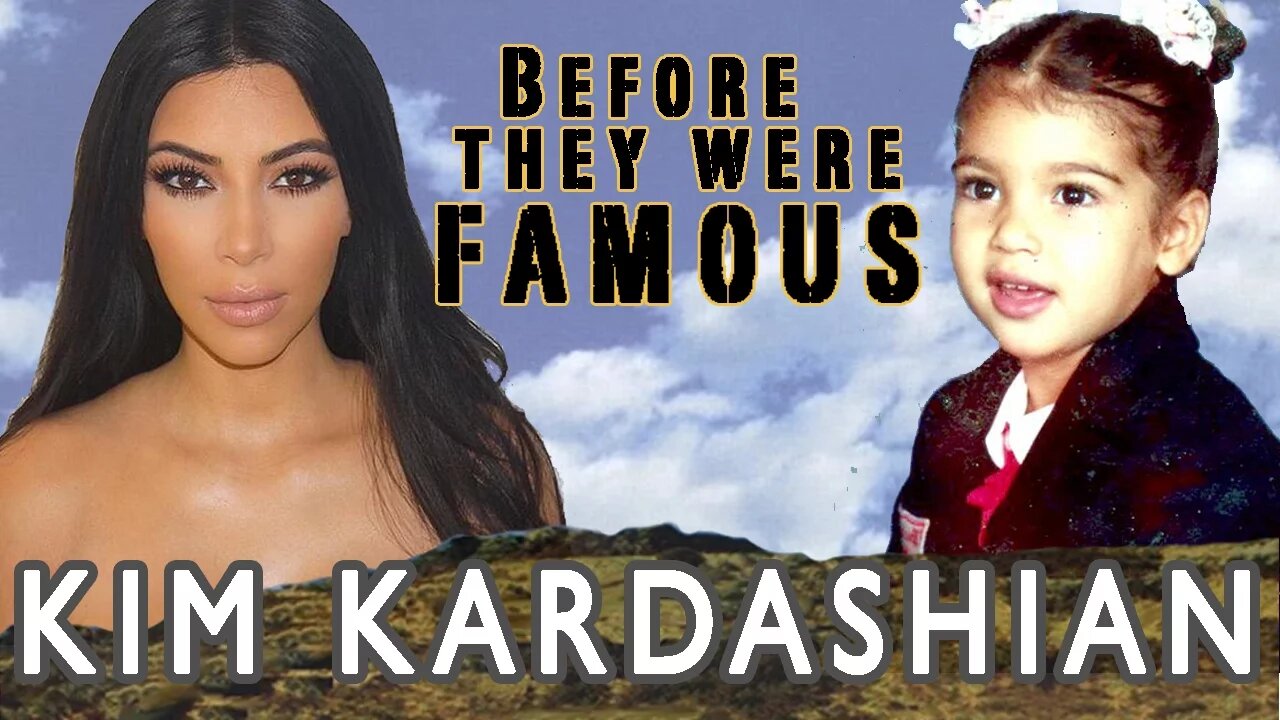 KIM KARDASHIAN | Before They Were Famous