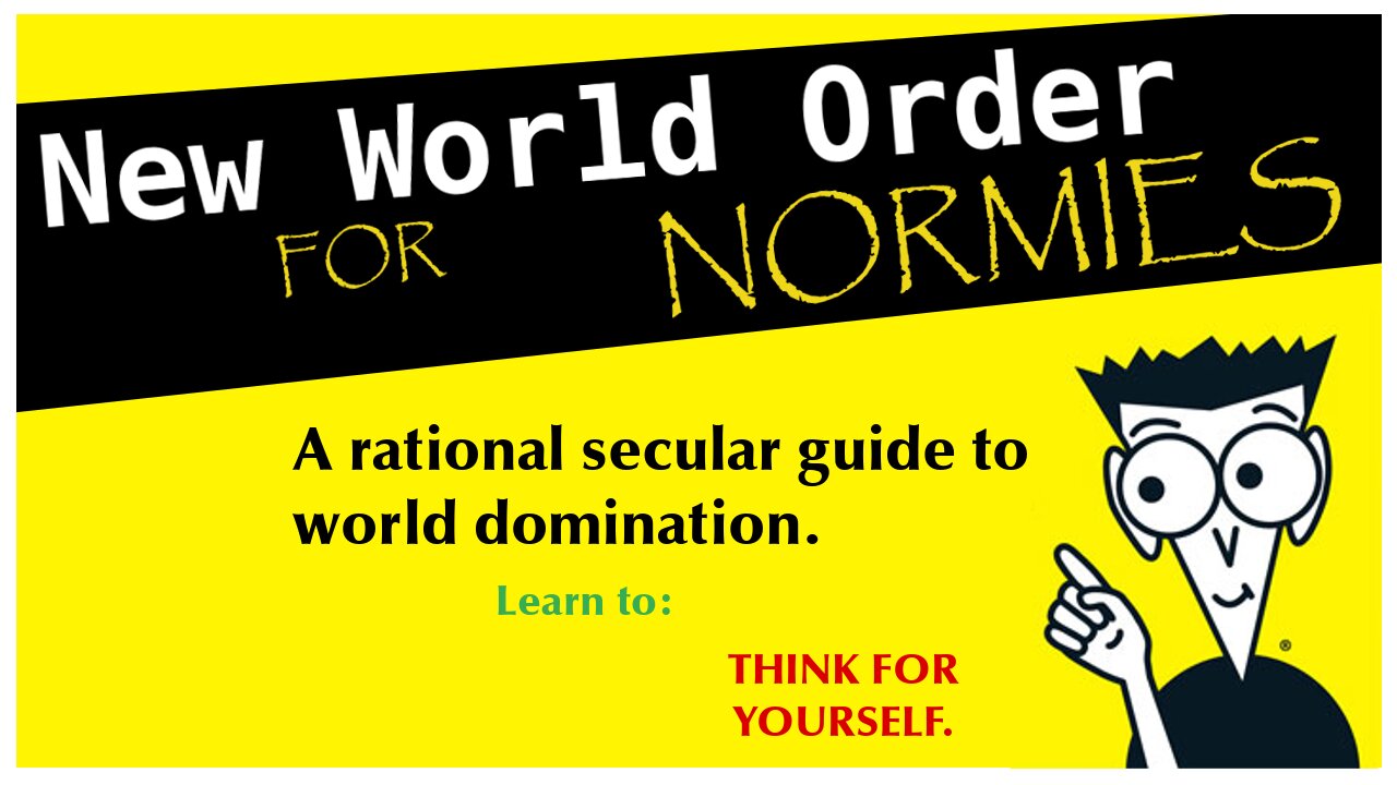 New World Order For Normies [sd 360p]