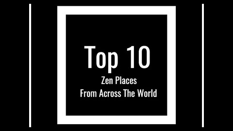 Top 10 Zen Places From Around The World 🌎 | Magical Locations | Relaxing Music | Find Your Zen