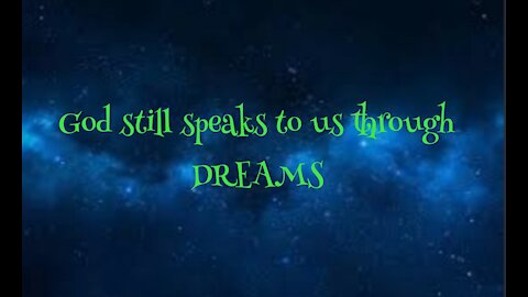 GOD Still Speaks To Us Through Dreams!