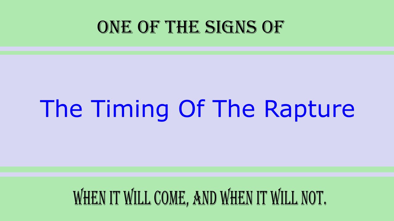 Timing Of The Rapture