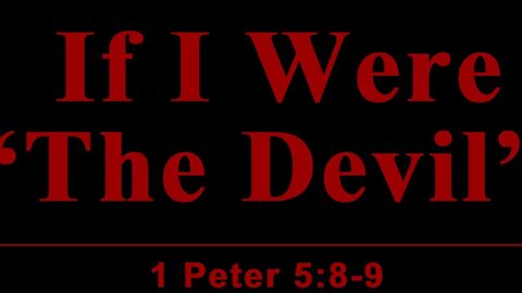 👹 IF I WERE THE DEVIL 👹 - Must watch