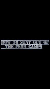 STAY OUT OF THE FEMA CAMPS