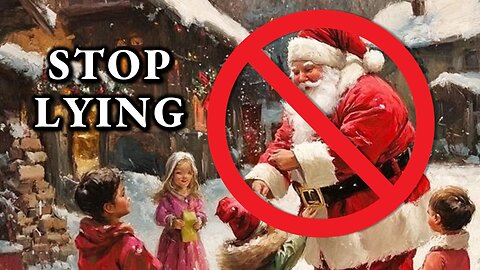 Do Not Teach Your Children About Santa Claus