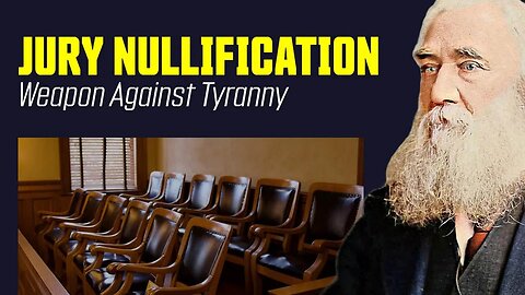 Jury Nullification Weapon Against Tyranny by Tenth Amendment Center