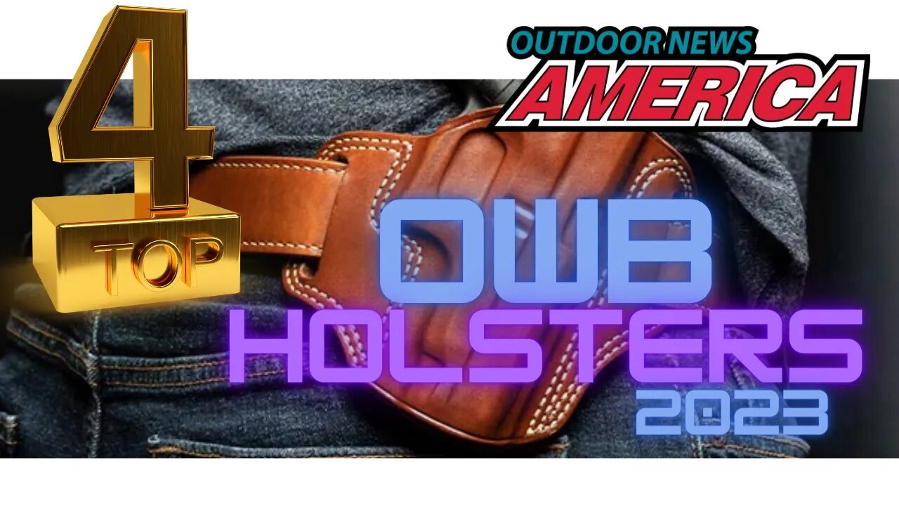 Top 4 OWB Holsters for 2023