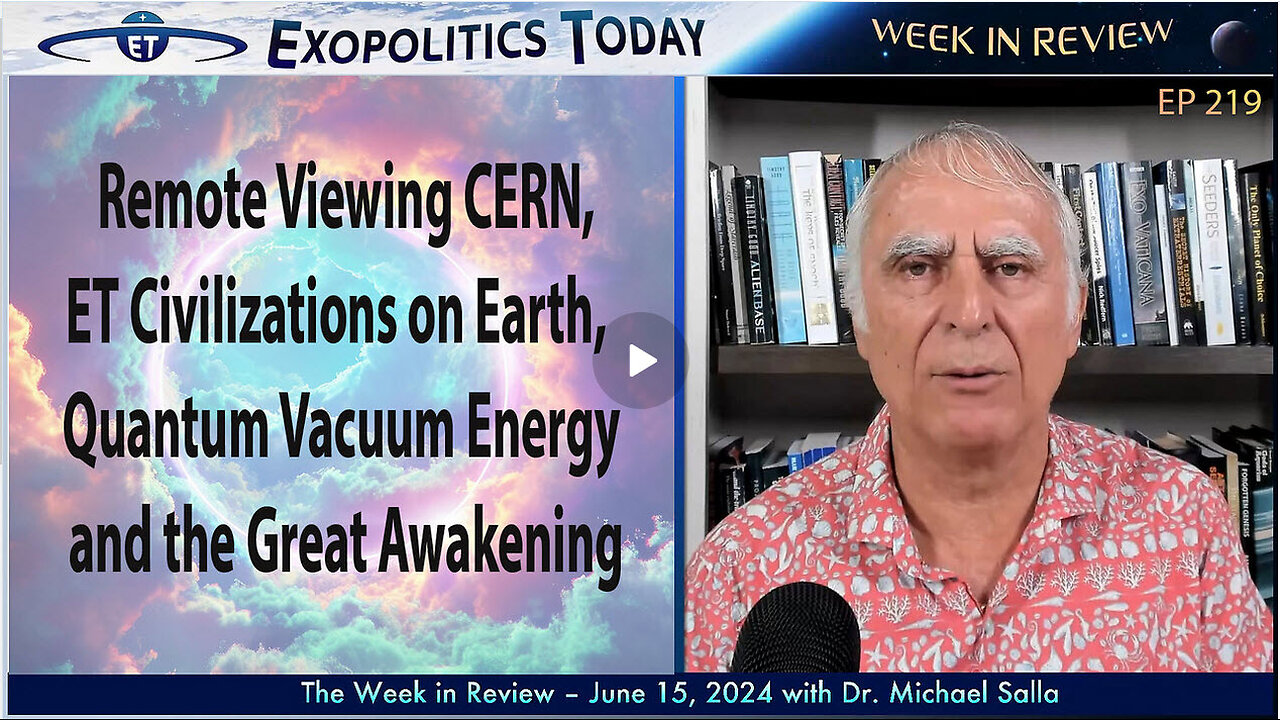 Remote Viewing CERN, ET Civilizations on Earth, Quantum Vacuum Energy and the Great Awakening