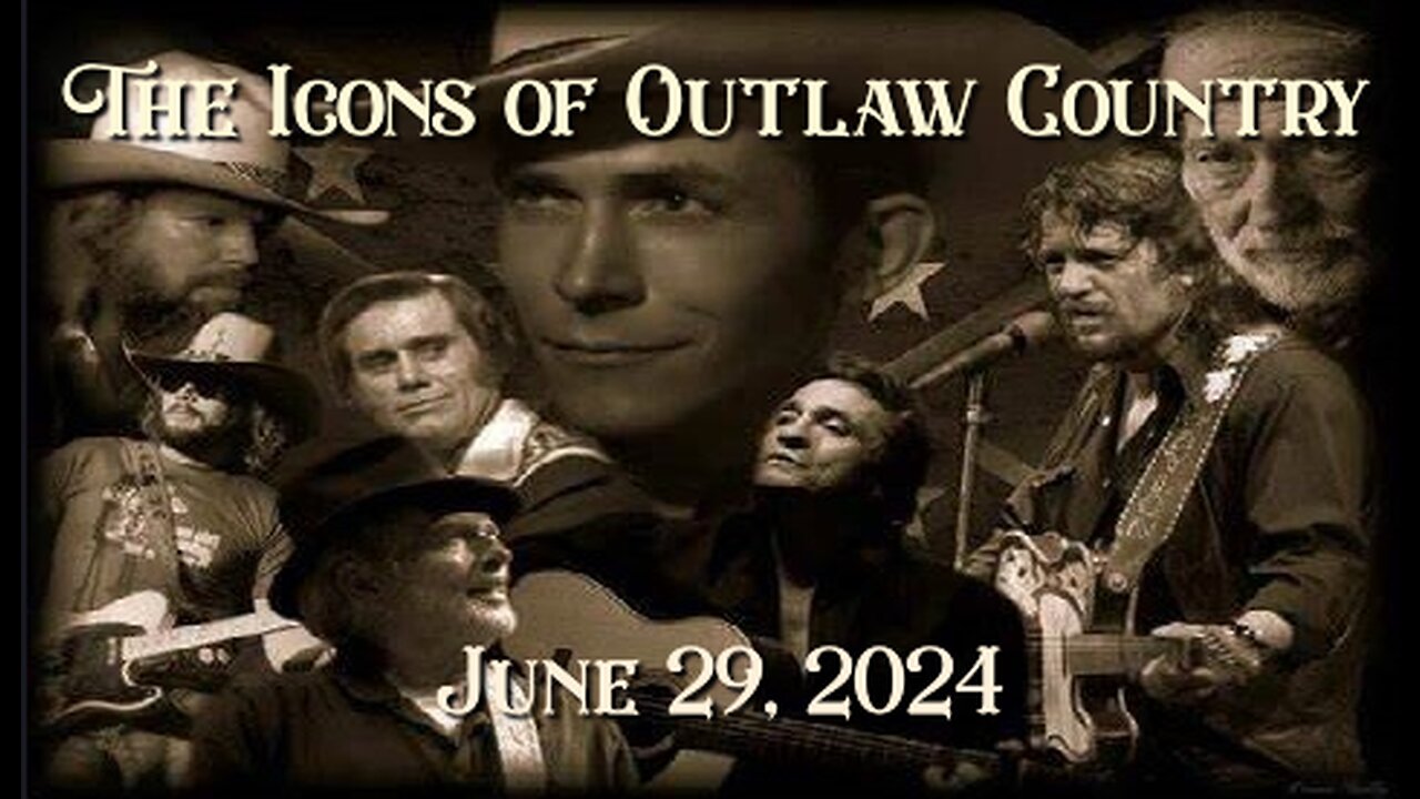 The Icons of Outlaw Country Show 068 6/29/24