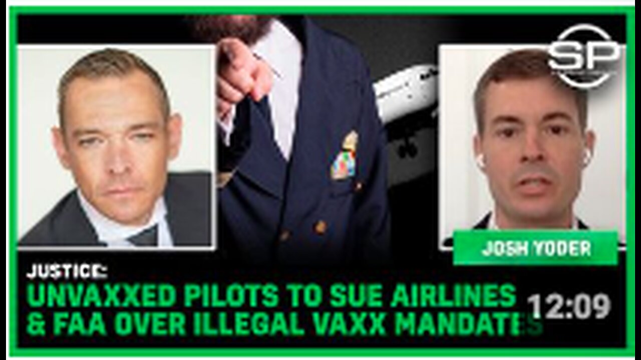 JUSTICE: Unvaxxed Pilots To SUE Airlines & FAA Over Illegal Vaxx Mandates