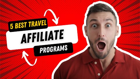 5 best travel affiliate programs!