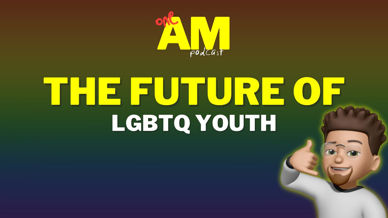 The future of LGBTQ youth in California | 1 AM Podcast