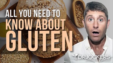 All You Need To Know About Gluten