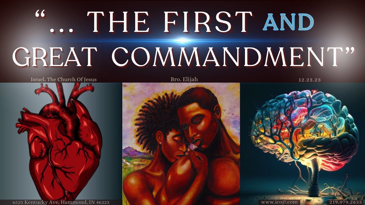 “… THE FIRST AND GREAT COMMANDMENT”