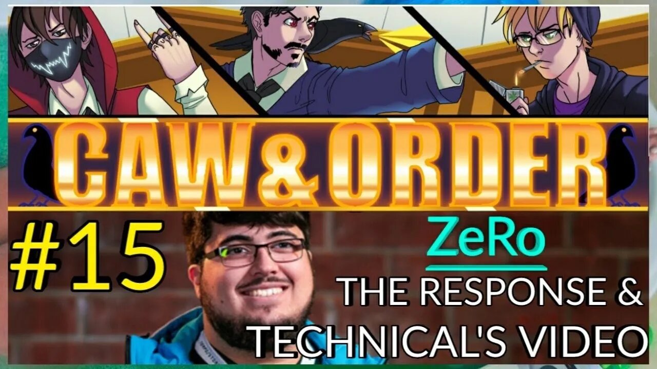 Caw & Order EP15: ZeRo VINDICATED!? Technicals Saves Day!?