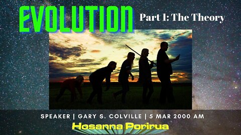 Evolution, Part 1: The Theory (Gary Colville) | Hosanna Porirua