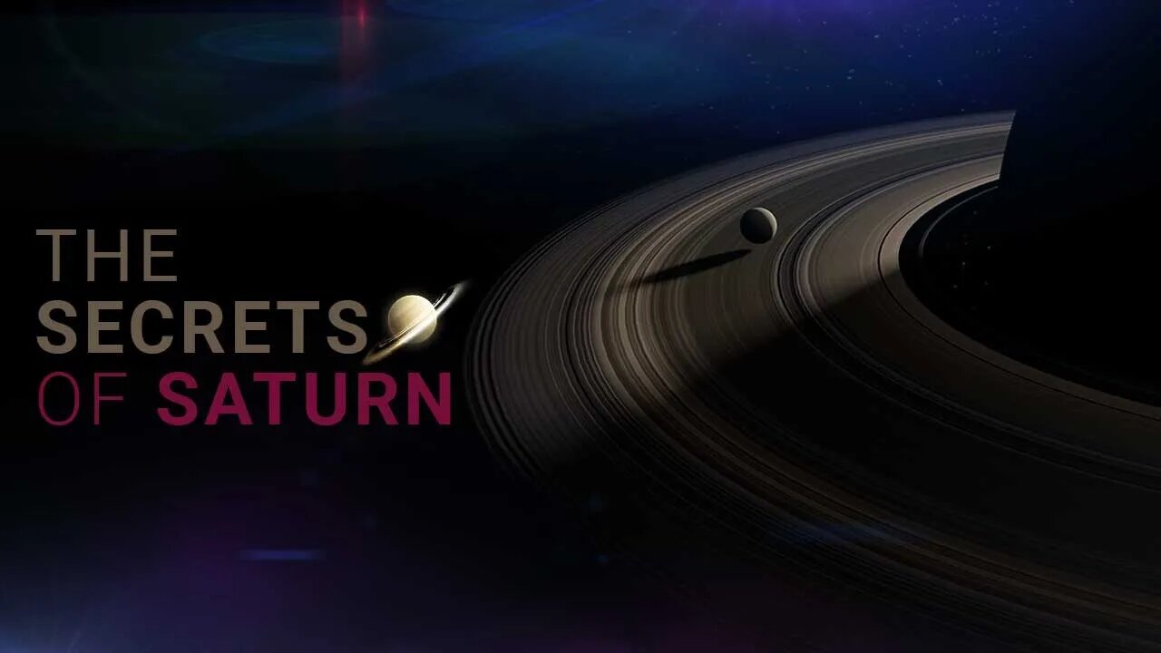 The Secrets of Saturn - The Mission Cassini’s Revelations about Saturn and Titan