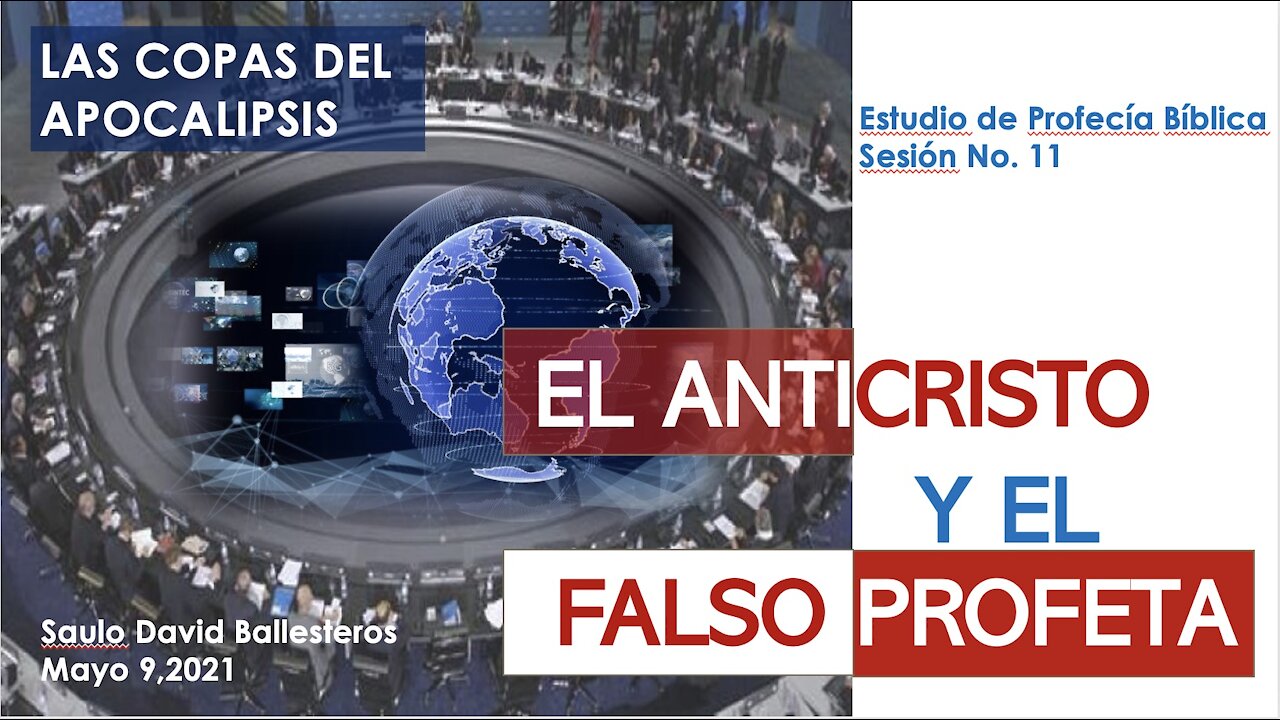 EL ANTICRISTO Y EL FALSO PROFETA. Las Copas de Apocalipsis, 1a Parte.