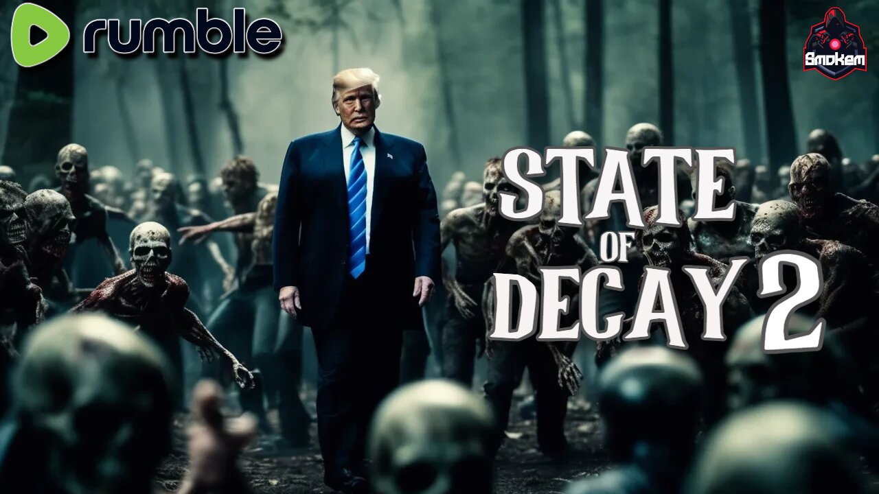 Trump 2024!!! | State Of Decay 2 | Nightmare mode