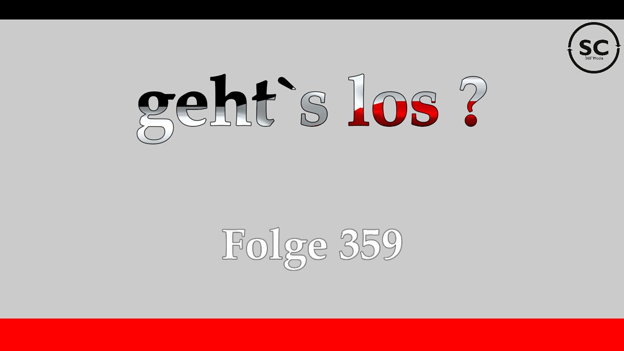 geht`s los ? Folge 359