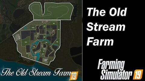 Farming Simulator 19 - Map First Impression - The Old Stream Farm