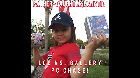 Father-Daughter-Fanatic PC Card Chase #10: Anastasia’s LOL vs. Gallery Luis Robert PC Chase!