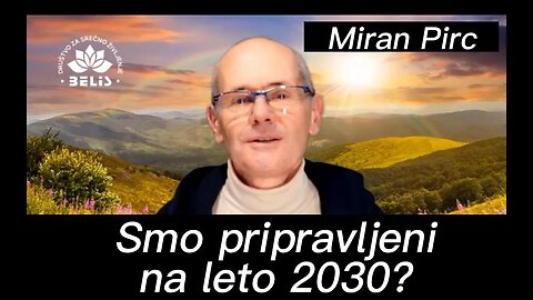 Smo pripravljeni na leto 2030? - Miran Pirc