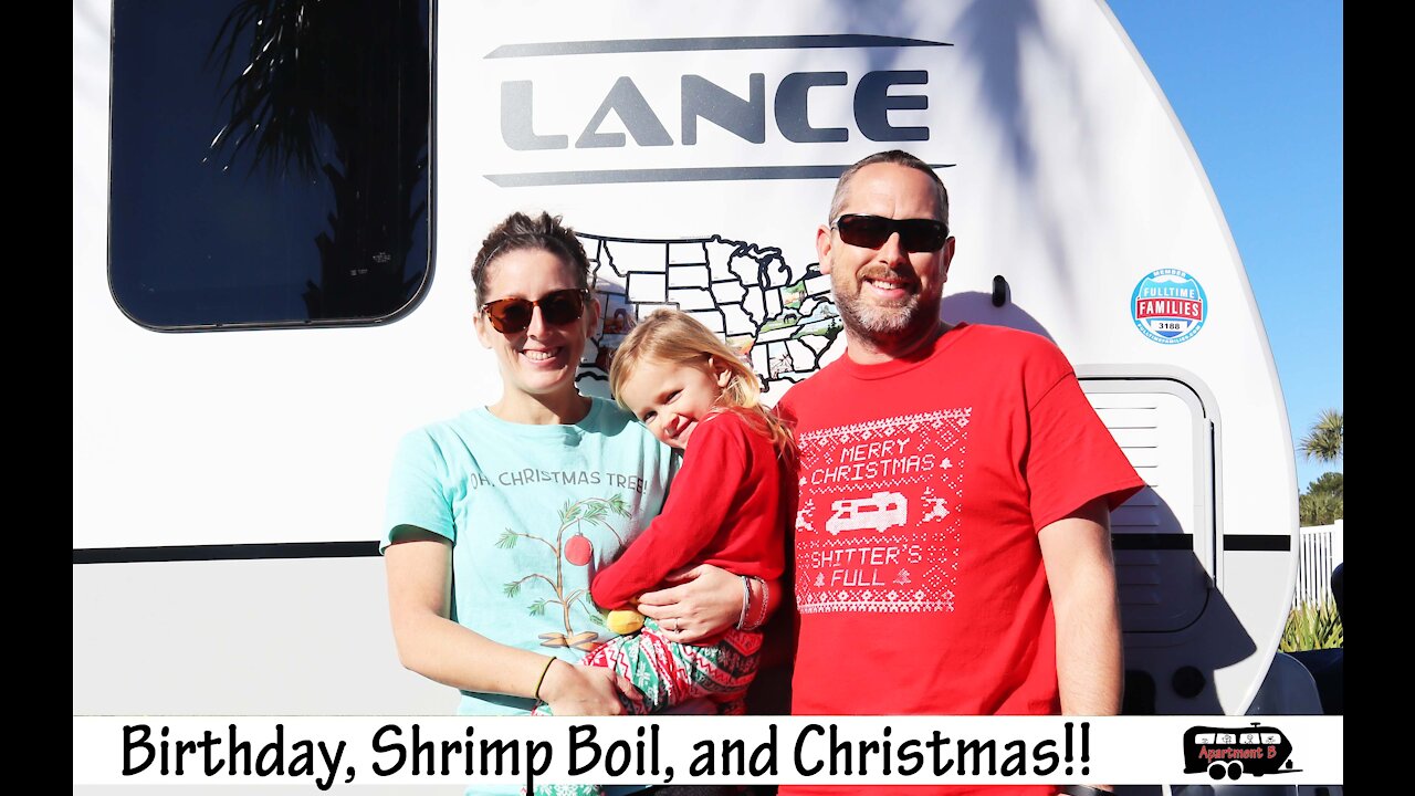 Minnie's Birthday, Shrimp Boil, and Our First Christmas in our Lance 2185