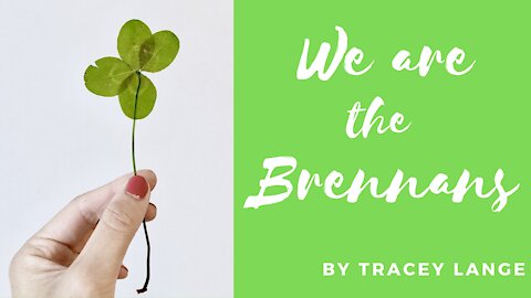 WE ARE THE BRENNANS by Tracey Lange