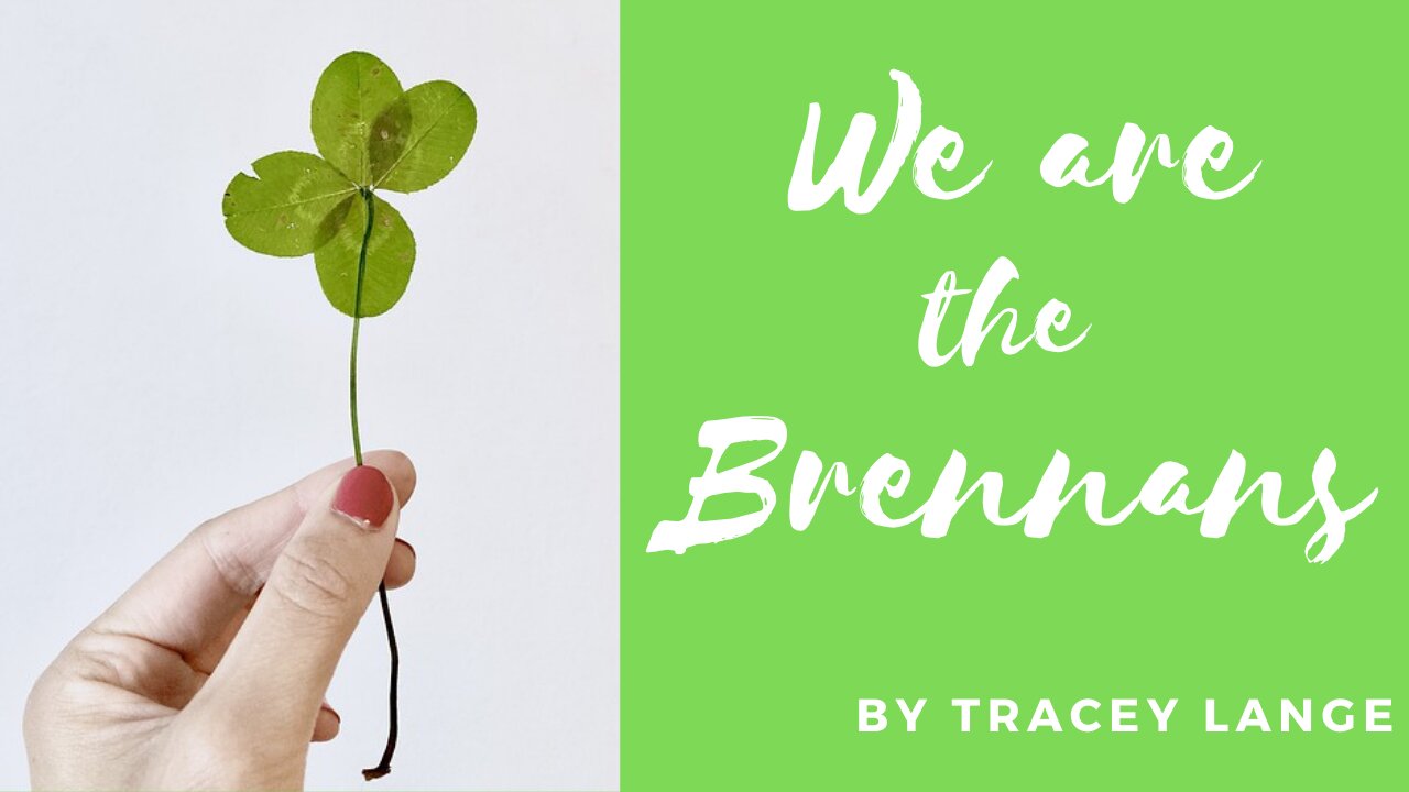 WE ARE THE BRENNANS by Tracey Lange