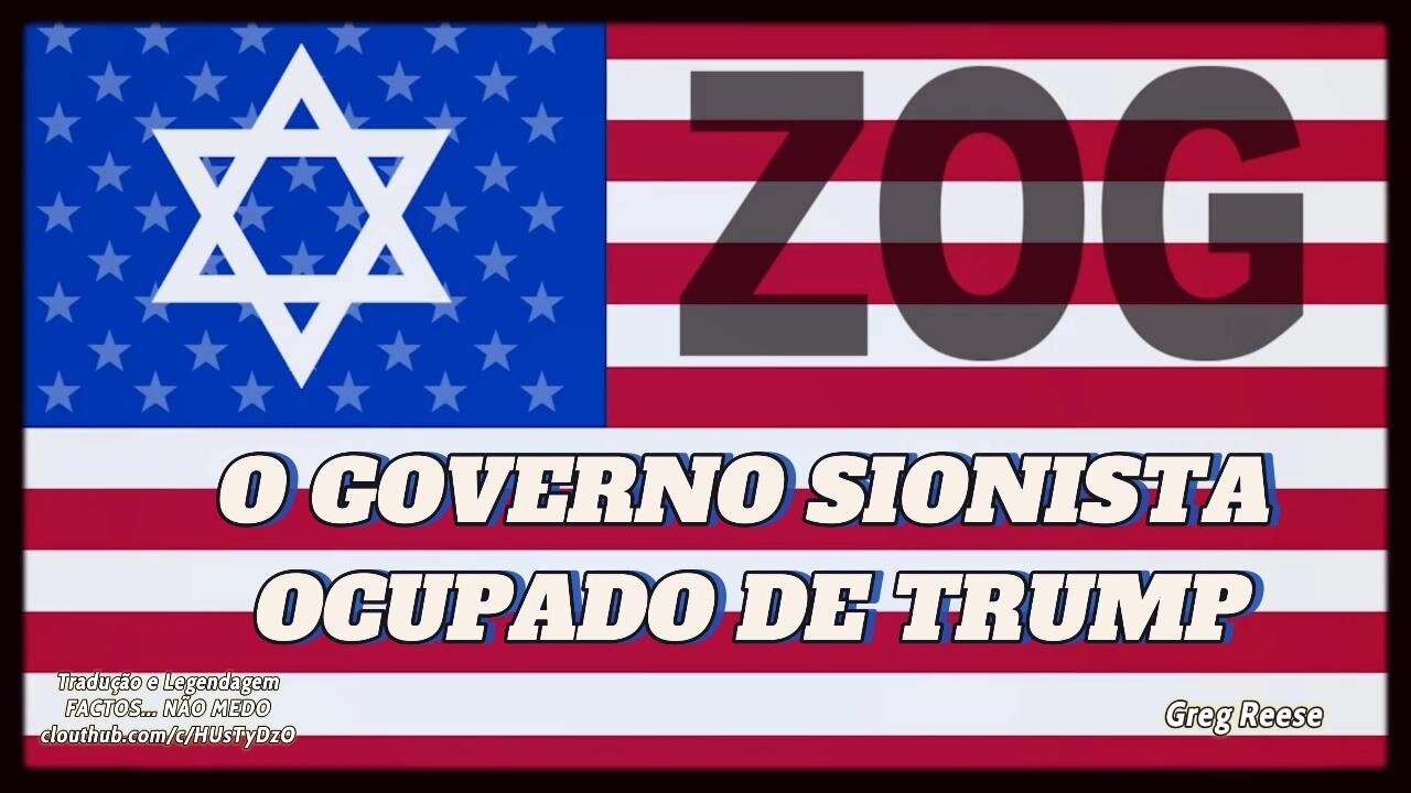 ๐ฅ๐ฌO GOVERNO SIONISTA OCUPADO DE TRUMP (GREG REESE)๐ฅ๐ฌ
