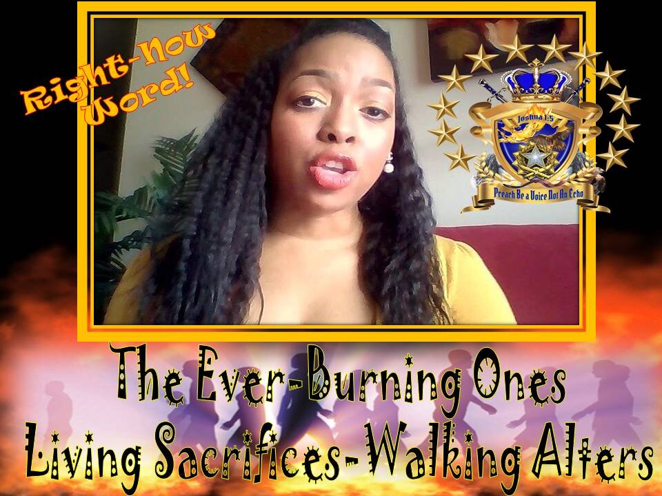 ARISE! My Ever-Burning Ones- Living Sacrifices Hearts(Alters) of Sacrifice & Service A Sweet Savor