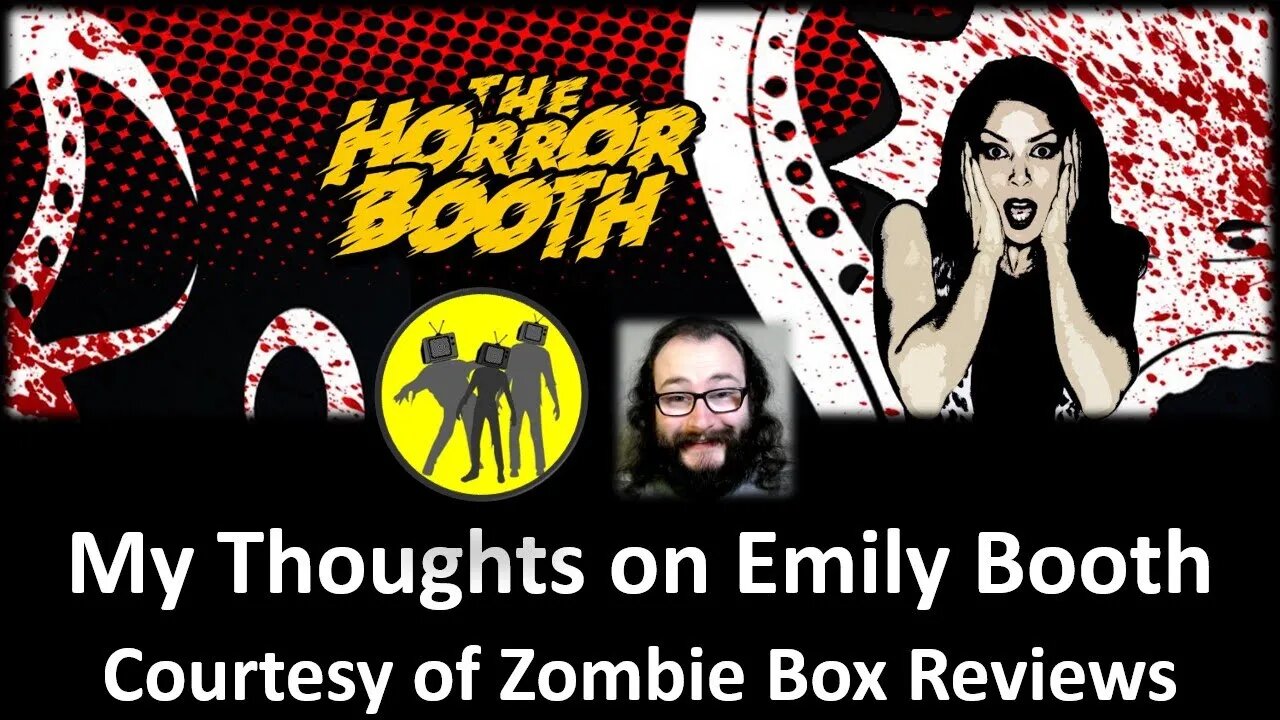 My Thoughts on Emily Booth (Courtesy of Zombie Box Reviews)