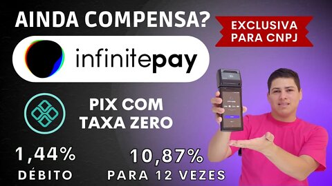 InfinitePay, ainda compensa? A máquina exclusiva para CNPJ, com taxas baixíssimas!