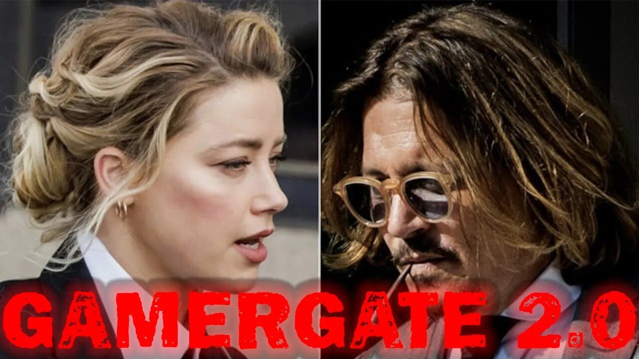 Johnny Depp V Amber Heard: Gamergate 2.0