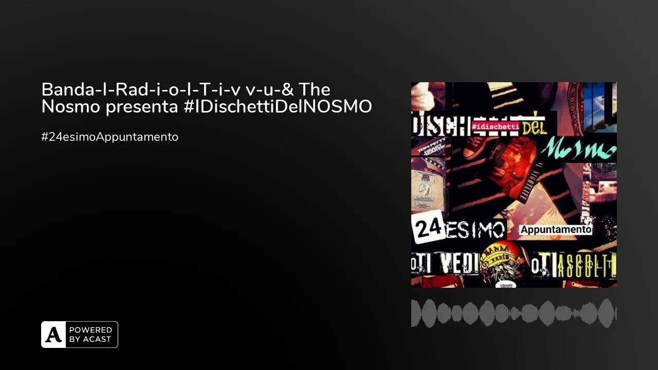 Banda-I-Rad-i-o-I-T-i-v v-u-& The Nosmo presenta #IDischettiDelNOSMO