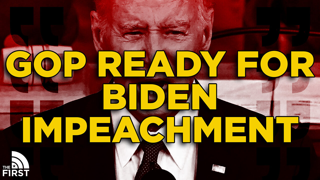 Is The GOP Tough Enough For A Biden Impeachment