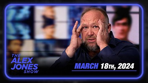 The Alex Jones Show WEDNESDAY FULL SHOW 3/20/24