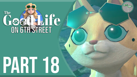 The Good Life on 6th Street Part 18