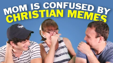 Mom Is Confused by HILARIOUS Christian Memes